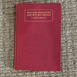 William Shakspere and Robert Greene: The Evidence (1912 First Edition